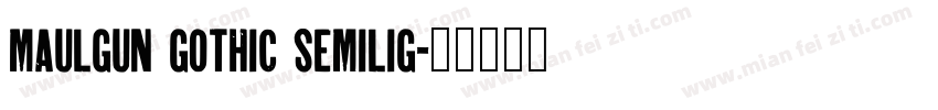 maulgun Gothic Semilig字体转换